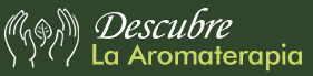 Descubre La Aromaterapia